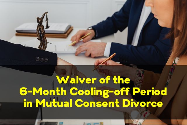 6 Months Waiting Period in Mutual Divorce Waived Off